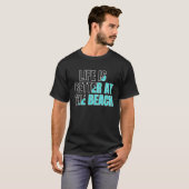 Life is better at the beach  cool summer tシャツ (正面フル)
