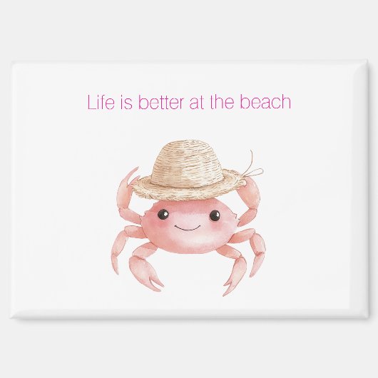Life is better at the beach crab マグネット (正面)