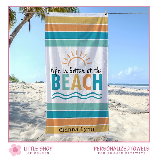 Life is Better at the Beach Customizable ビーチタオル