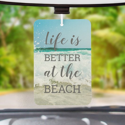 Life Is Better at the Beach Sand and Surf Photo カーエアーフレッシュナー