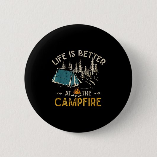 Life Is Better At The Campfire Funny Camper Camp C 缶バッジ (正面)