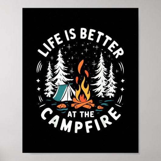 Life is Better at The Campfire Funny Camping ポスター (正面)