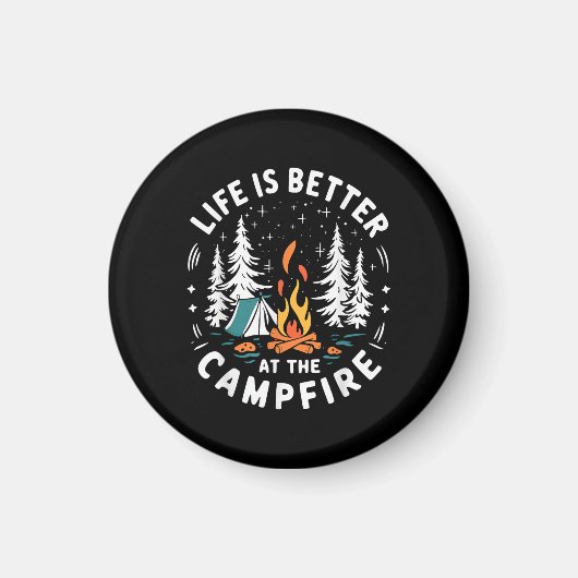 Life is Better at The Campfire Funny Camping マグネット (正面)
