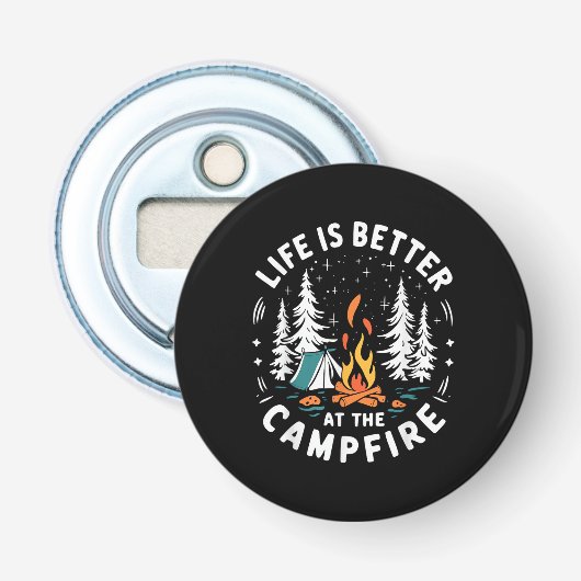 Life is Better at The Campfire Funny Camping 栓抜き (正面)