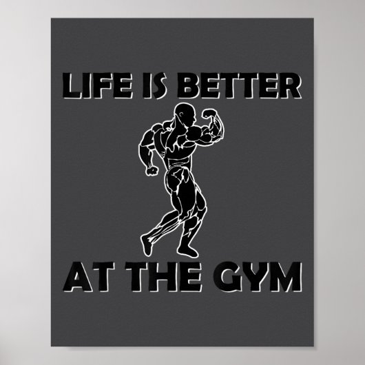 Life Is Better At The Gym Bodybuilding Motivationa ポスター (正面)