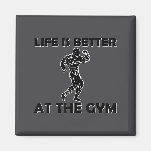 Life Is Better At The Gym Bodybuilding Motivationa マグネット (正面)