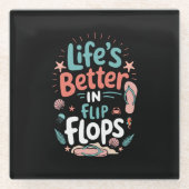 Life is Better in Flip-Flops – Fun Tropical Beach ガラスコースター (正面)