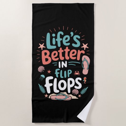 Life is Better in Flip-Flops – Fun Tropical Beach ビーチタオル (正面)