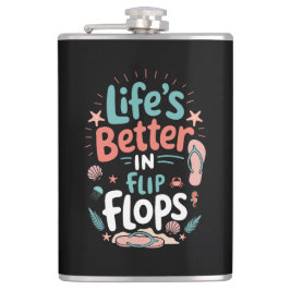 Life is Better in Flip-Flops – Fun Tropical Beach フラスク