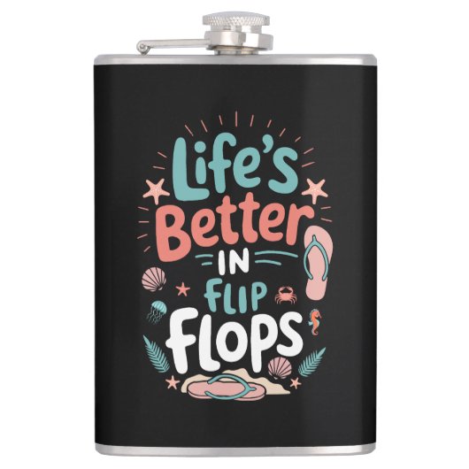 Life is Better in Flip-Flops – Fun Tropical Beach フラスク (正面)