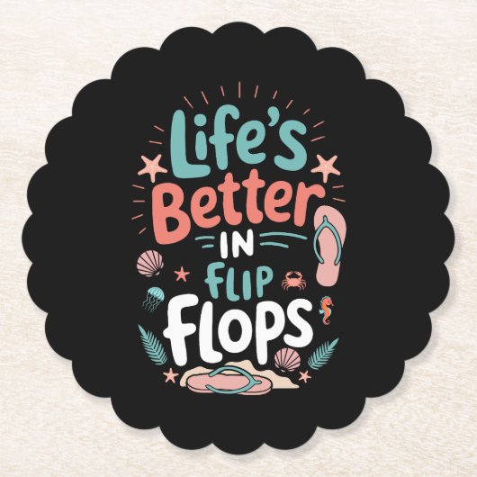 Life is Better in Flip-Flops – Fun Tropical Beach ペーパーコースター (正面)