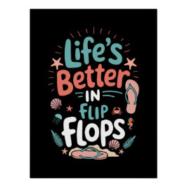 Life is Better in Flip-Flops – Fun Tropical Beach ポスター