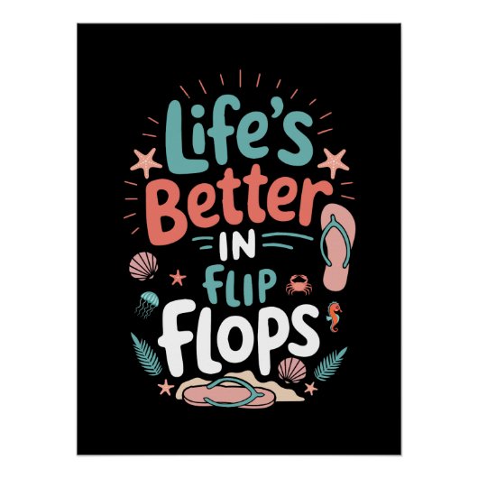 Life is Better in Flip-Flops – Fun Tropical Beach ポスター (正面)