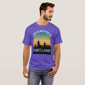 Life Is Better In Portland Portland Skyline Portla Tシャツ (正面フル)