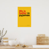 LIFE IS BETTER IN PYJAMAS – Bedroom Wall Art ポスター (キッチン)