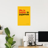 LIFE IS BETTER IN PYJAMAS – Bedroom Wall Art ポスター (ホームオフィス)