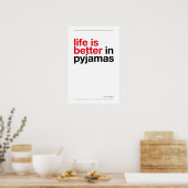 LIFE IS BETTER IN PYJAMAS – Bedroom Wall Art ポスター (キッチン)