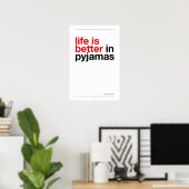 LIFE IS BETTER IN PYJAMAS – Bedroom Wall Art ポスター (ホームオフィス)