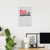 LIFE IS BETTER IN PYJAMAS – Bedroom Wall Art ポスター (ホームオフィス)
