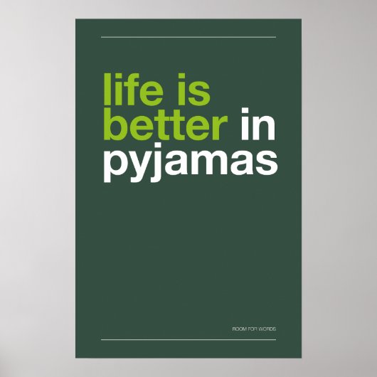 LIFE IS BETTER IN PYJAMAS – Bedroom Wall Art ポスター (正面)