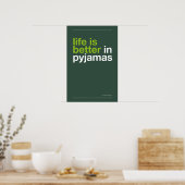 LIFE IS BETTER IN PYJAMAS – Bedroom Wall Art ポスター (キッチン)