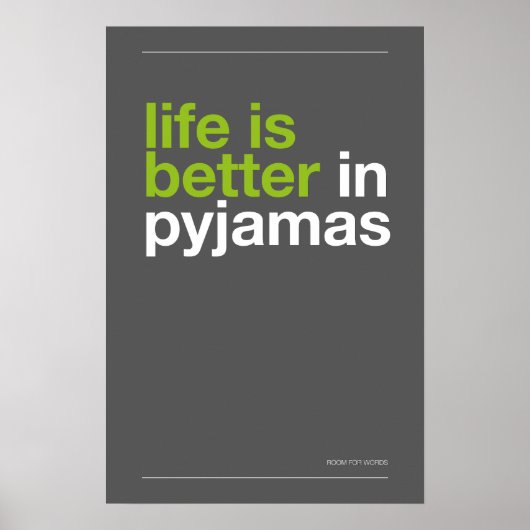 LIFE IS BETTER IN PYJAMAS – Bedroom Wall Art ポスター (正面)
