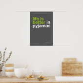 LIFE IS BETTER IN PYJAMAS – Bedroom Wall Art ポスター (キッチン)