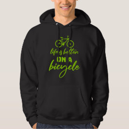 Life is Better on a Bicycle Cycling Quote Sport パーカ
