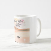 Life is Better on a Boat コーヒーマグカップ (正面右)