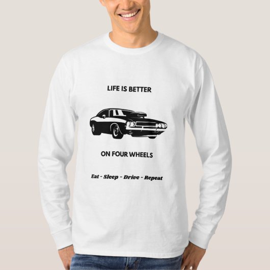 Life Is Better On Four Wheels T-Shirt Tシャツ (正面)