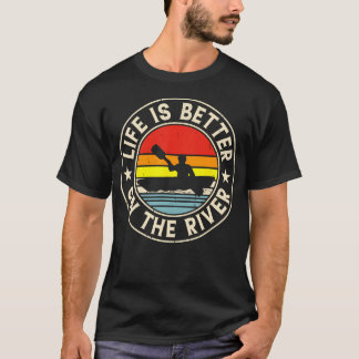 Life Is Better On The River For Kayaking Lover Fun Tシャツ