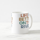 Life Is Better On The River Kayaking Tubing Raftin コーヒーマグカップ (正面右)