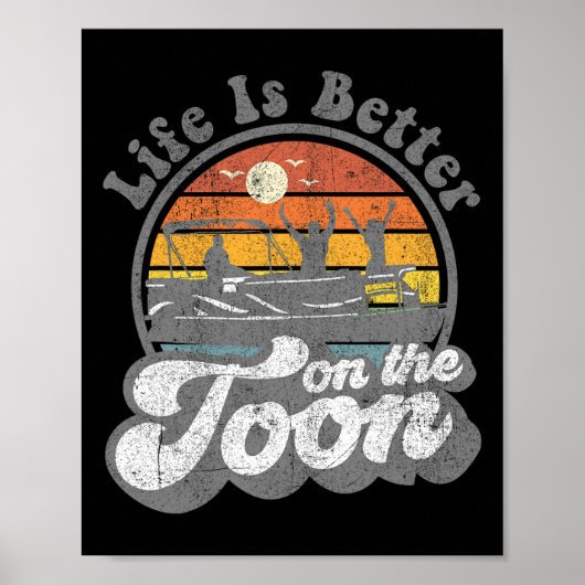 Life Is Better On The Toon Funny Pontoon Boat Boat ポスター (正面)