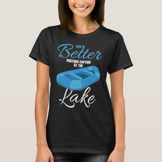 Life Is Better Pontoon Captain At The Lake Tシャツ (正面)