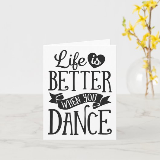 Life Is Better When You Dance Dancer踊り カード (黄色い花)