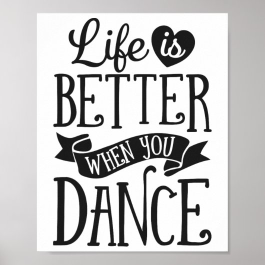 Life Is Better When You Dance Dancer踊り ポスター (正面)