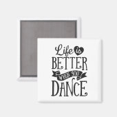 Life Is Better When You Dance Dancer踊り マグネット (正面/裏面)