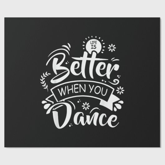 Life Is Better When You Dance Funny Dancer Dancing ラッピングペーパー (フラット)