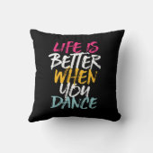 Life Is Better When You Dance Funny Dancing Dancer クッション (裏面)