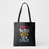 Life Is Better When You Dance Funny Dancing Dancer トートバッグ (正面)