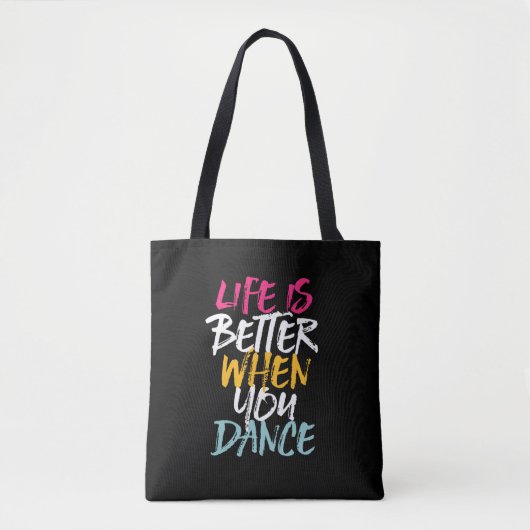 Life Is Better When You Dance Funny Dancing Dancer トートバッグ (正面)