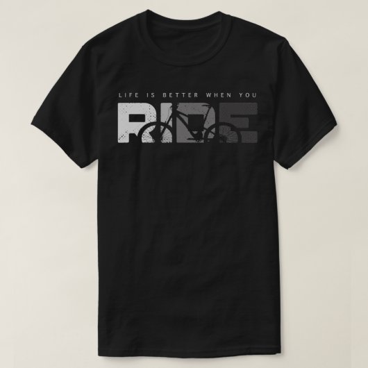 Life is Better When You Ride MTB Mountain Bike  Tシャツ (デザイン正面)