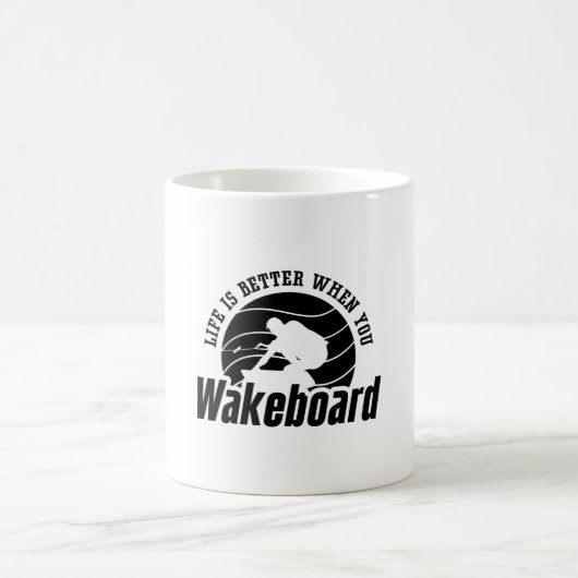 Life Is Better When You Wakeboarder Wakeboard コーヒーマグカップ (中央)