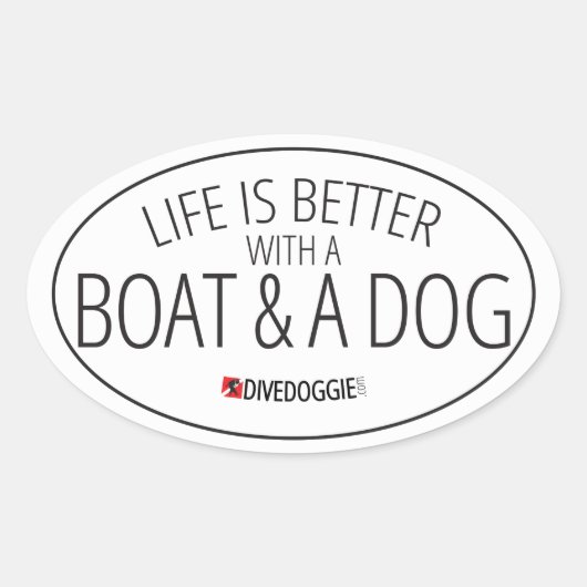 Life is Better With a Boat & a Dog Sticker 楕円形シール (正面)