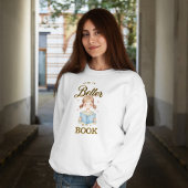 Life is Better with a Book Sweatshirt スウェットシャツ