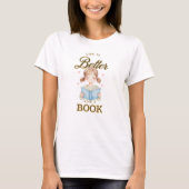 Life is Better with a Book T-shirt Tシャツ (正面)