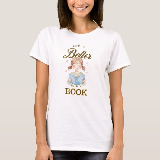 Life is Better with a Book T-shirt Tシャツ (正面)