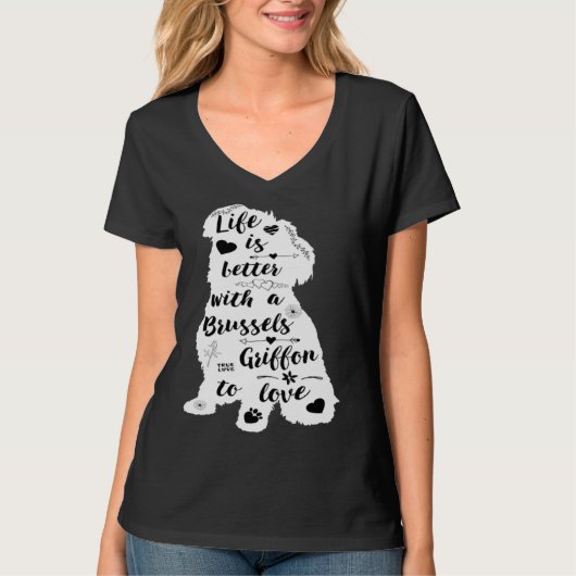 Life Is Better with a Brussels Griffon to Love Tシャツ (正面)