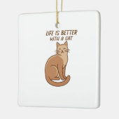 Life Is Better With a Cat – Cute Cat Lover Design セラミックオーナメント (左)