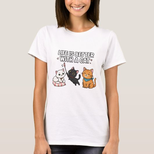 Life Is Better With A Cat Tシャツ (正面)